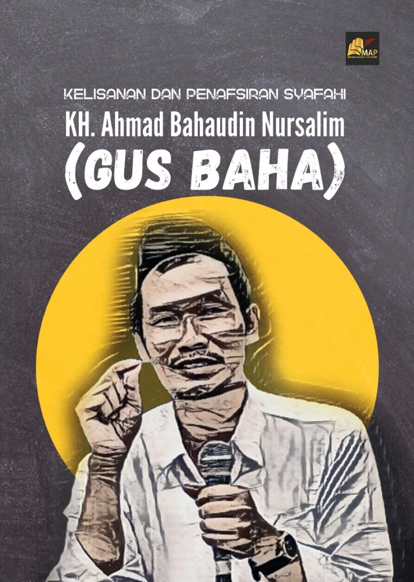 Kelisanan dan Penafsiran Syafahi KH. Ahmad Bahaudin Nur Salim (Gus Baha)
