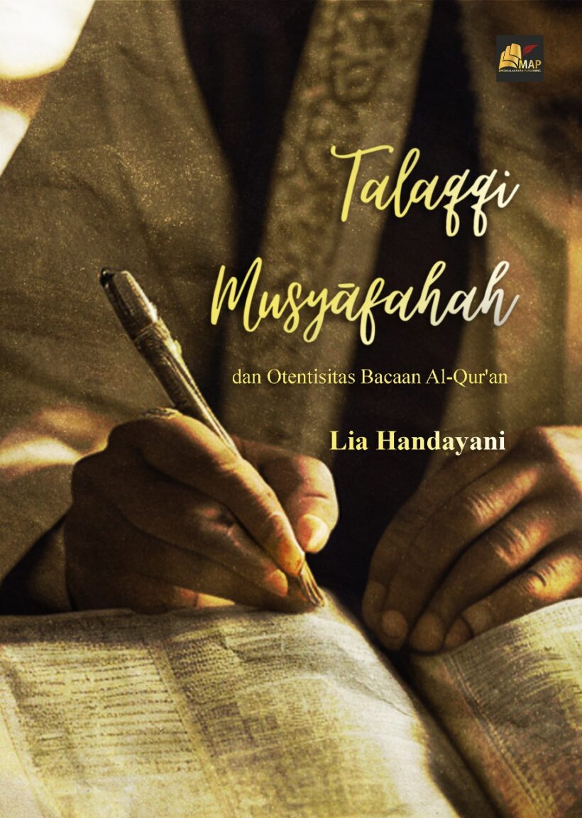 TALAQQI MUSYᾹFAHAH DAN OTENTISITAS BACAAN AL-QUR’AN