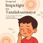 Mengenal Impetigo dan Tatalaksananya